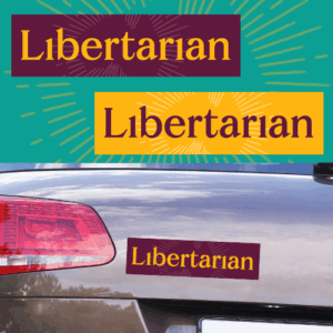 Libertarian Bumper Stickers
